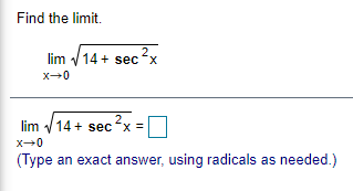  Find the limit. lim 1 14+ sec X-+0 2 lim :