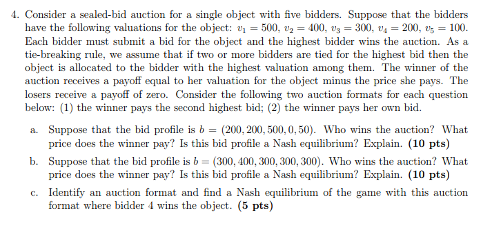 4. Consider a sealed-bid auction for a single object with five