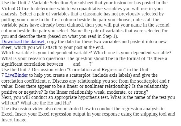 Use the Unit 7 Variable Selection Spreadsheet that your instructor has