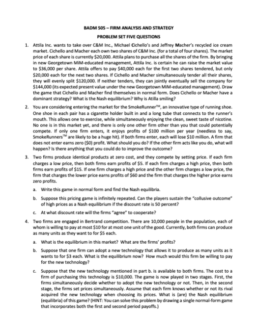  BADM 505 - FIRM ANALYSIS AND STRATEGY PROBLEM SET FIVE QUESTIONS