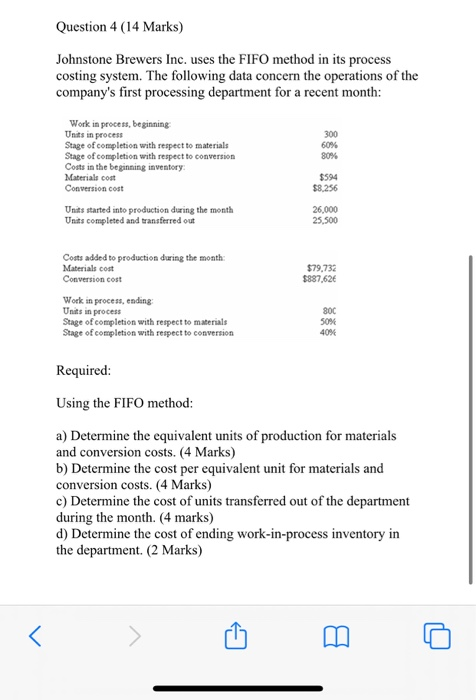  Question 4 (14 Marks) Johnstone Brewers Inc. uses the FIFO method