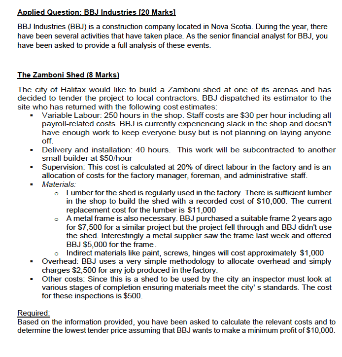  Applied Question: BBJ Industries [20 Marks] BBJ Industries (BBJ) is a