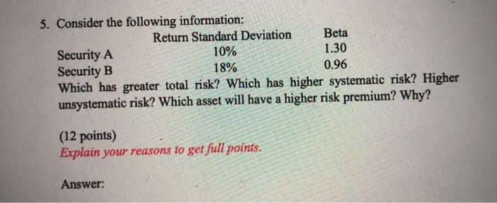 please do not solve on excel 5. Consider the following information: Return