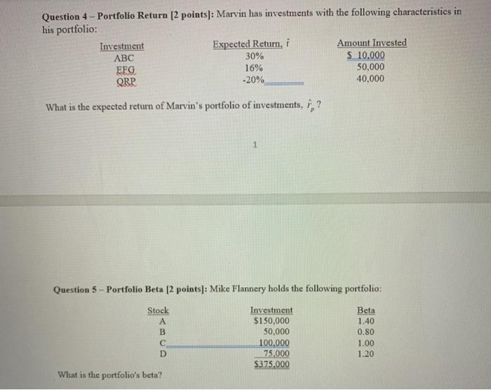  Question 4 - Portfolio Return (2 points]: Marvin has investments with