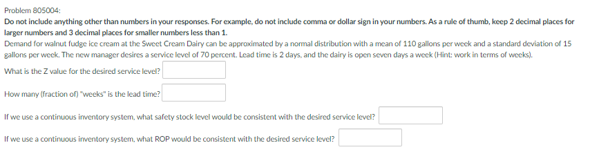  Problem 805004: Do not include anything other than numbers in your