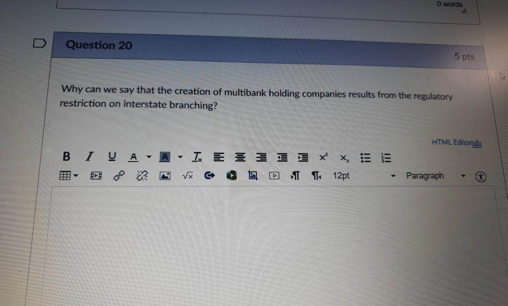  O words Question 20 5 pts Why can we say that