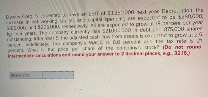  Dewey Corp. is expected to have an EBIT of $3,250,000 next