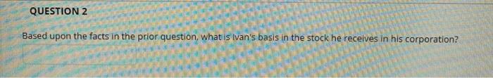  solve number 2 please using #1 information QUESTION 2 Based upon