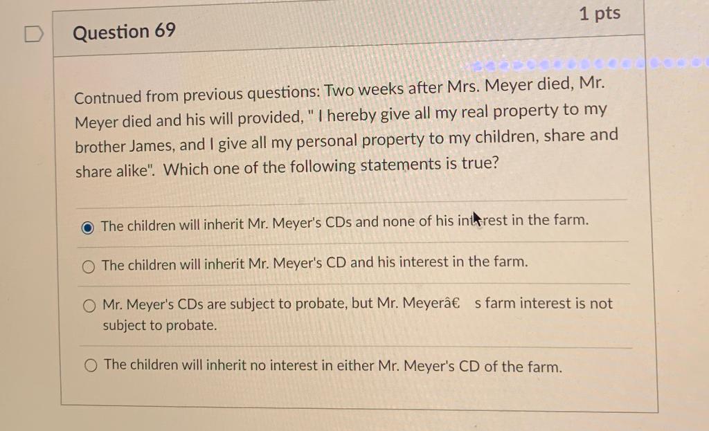  1 pts Question 69 Contnued from previous questions: Two weeks after