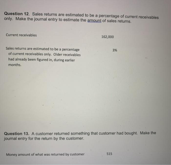  Question 12. Sales returns are estimated to be a percentage of