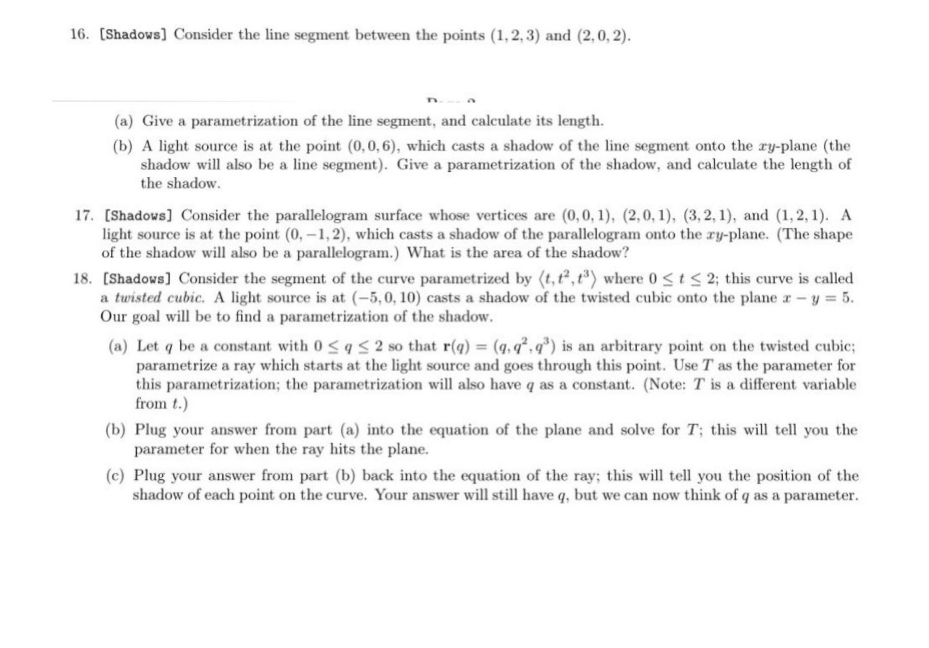  16. [Shadows] Consider the line segment between the points (1, 2.