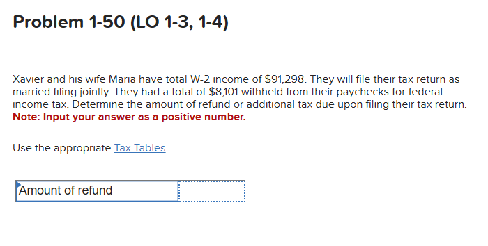 Problem 1-50(LO 1-3,1-4) Xavier and his wife Maria have total W-2