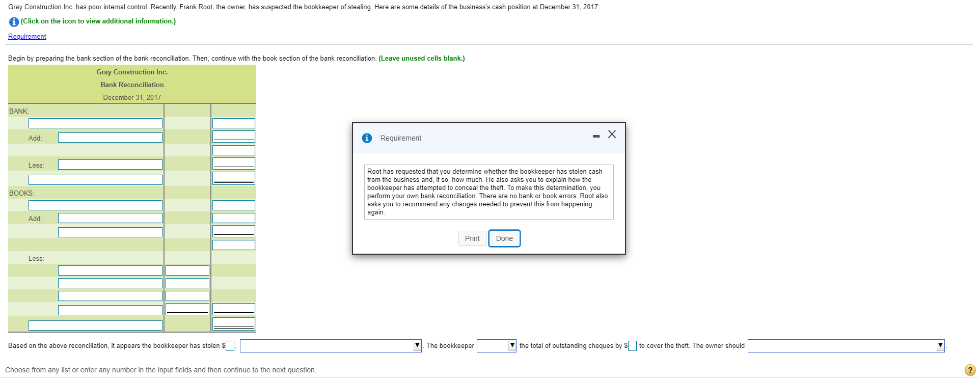  Gray Construction Inc. has poor internal control. Recently, Frank Root, the