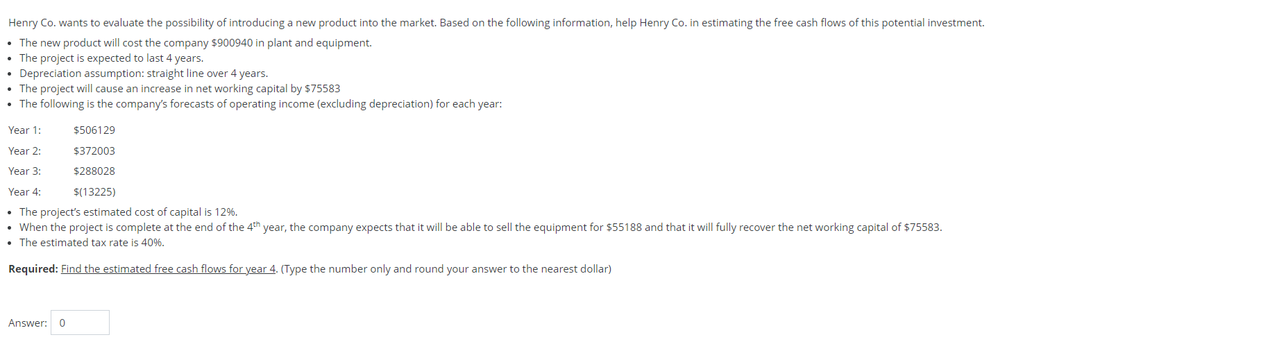  Henry Co. wants to evaluate the possibility of introducing a new