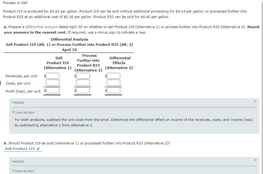  Process or Sell Product 319 is produced for $3.52 per gallon.
