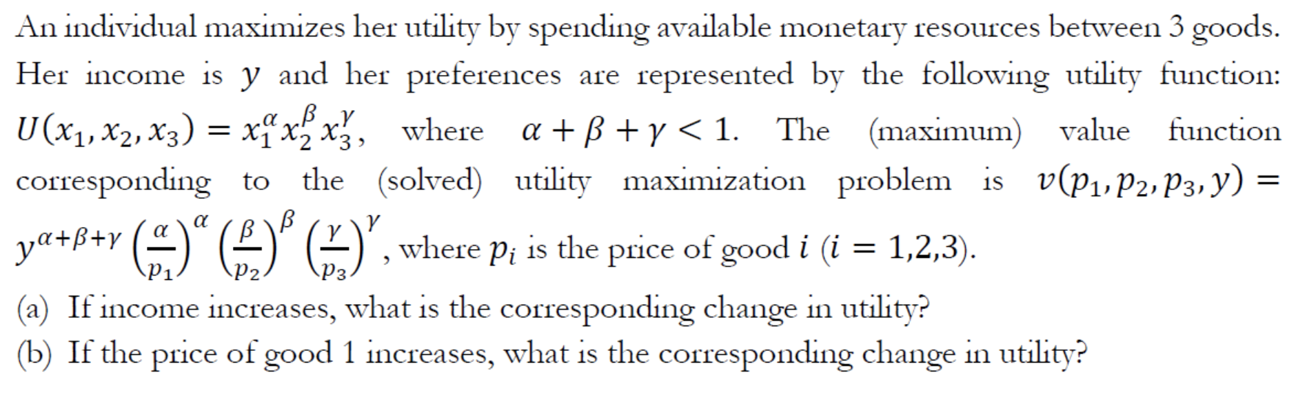  An individual maximiZes her utility by spending available monetary resources between