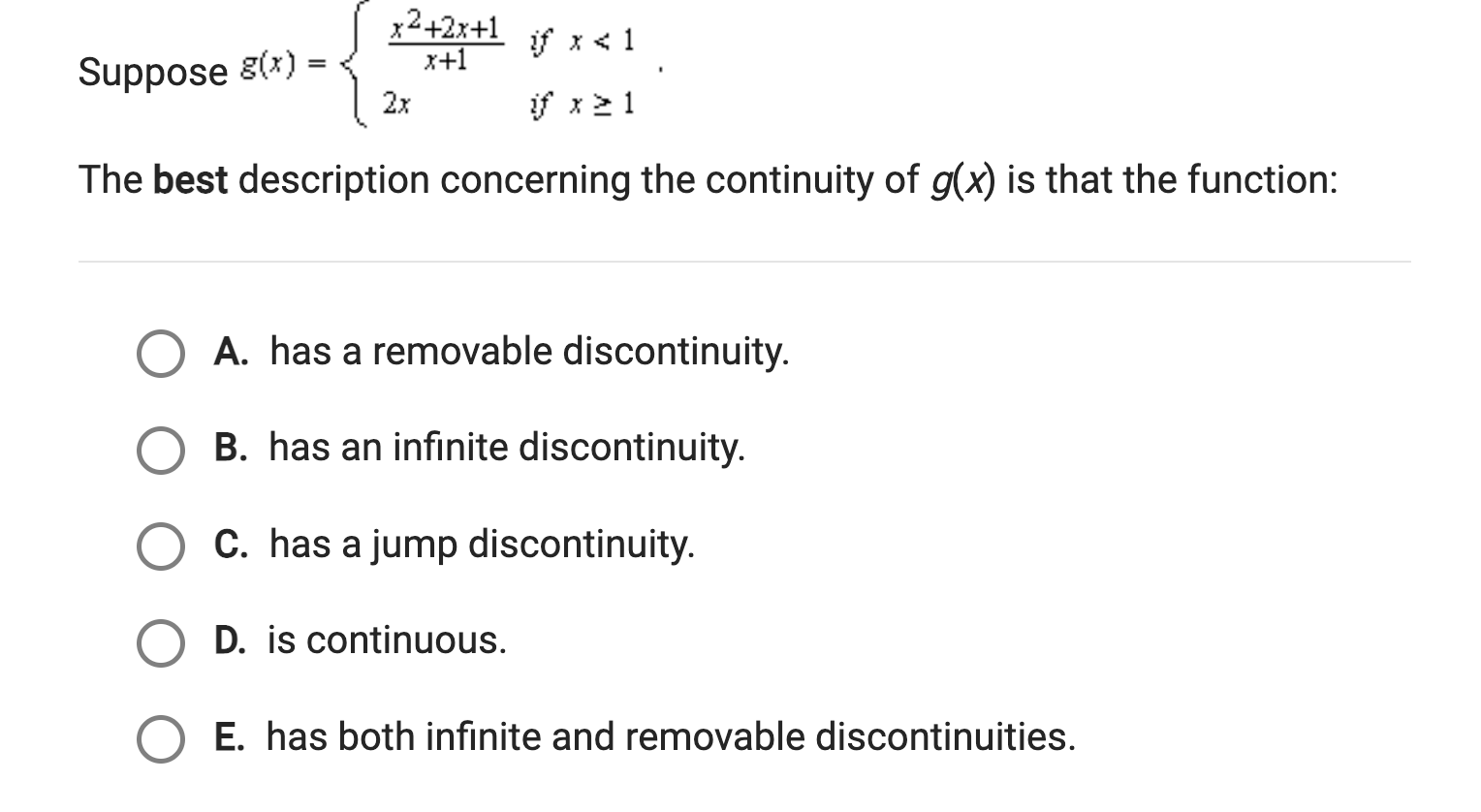 Suppose if x 21 The best description concerning the continuity of g(x)