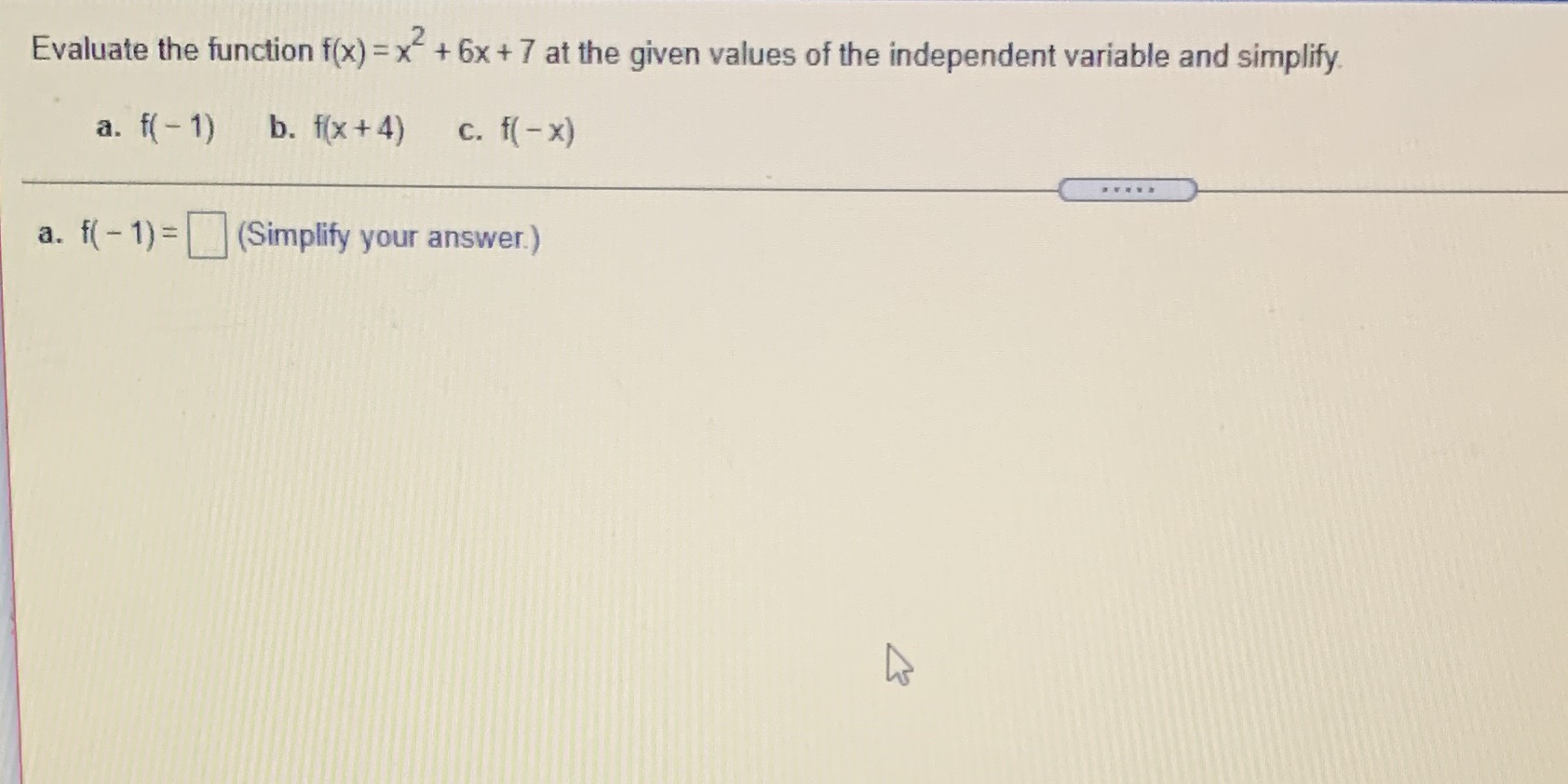  Evaluate the function f(x) = x + 6x + 7 at
