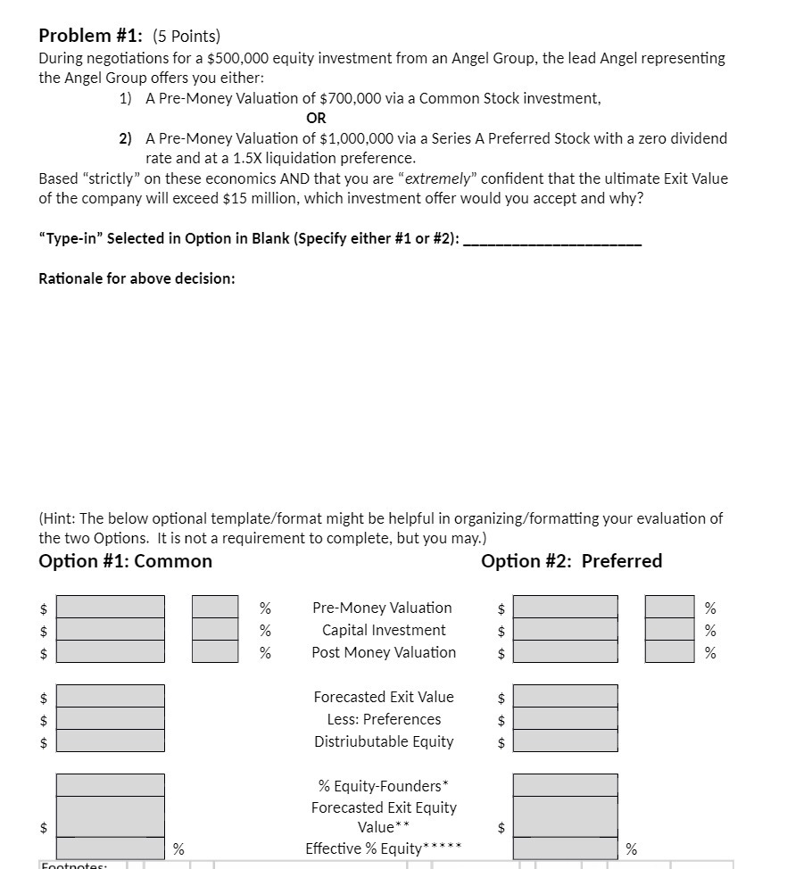  Problem #1: (5 Points) During negotiations for a $500,000 equity investment