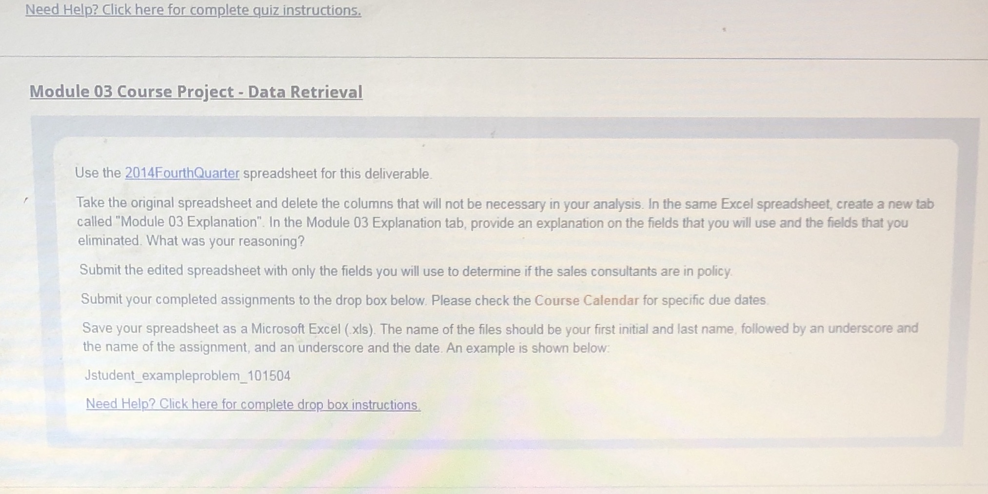Need Help? Click here for complete quiz instructions. Module 03 Course