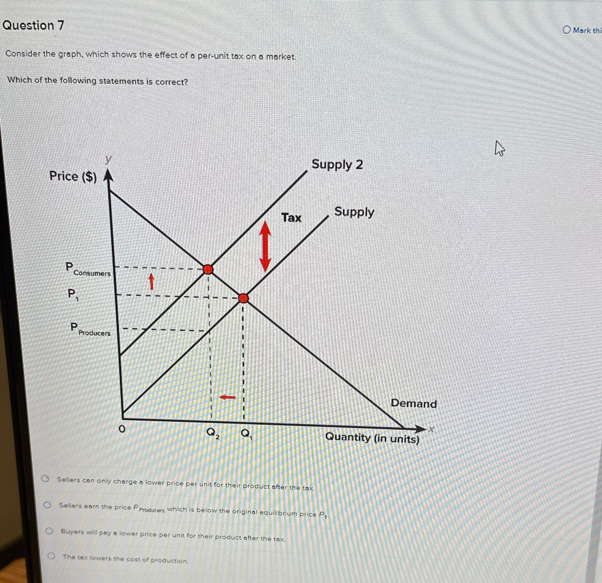  Mark th Question 7 Consider the graph, which shows the effect