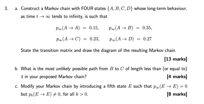 Help. Thank you 3. a. Construct a Markov chain with FOUR states