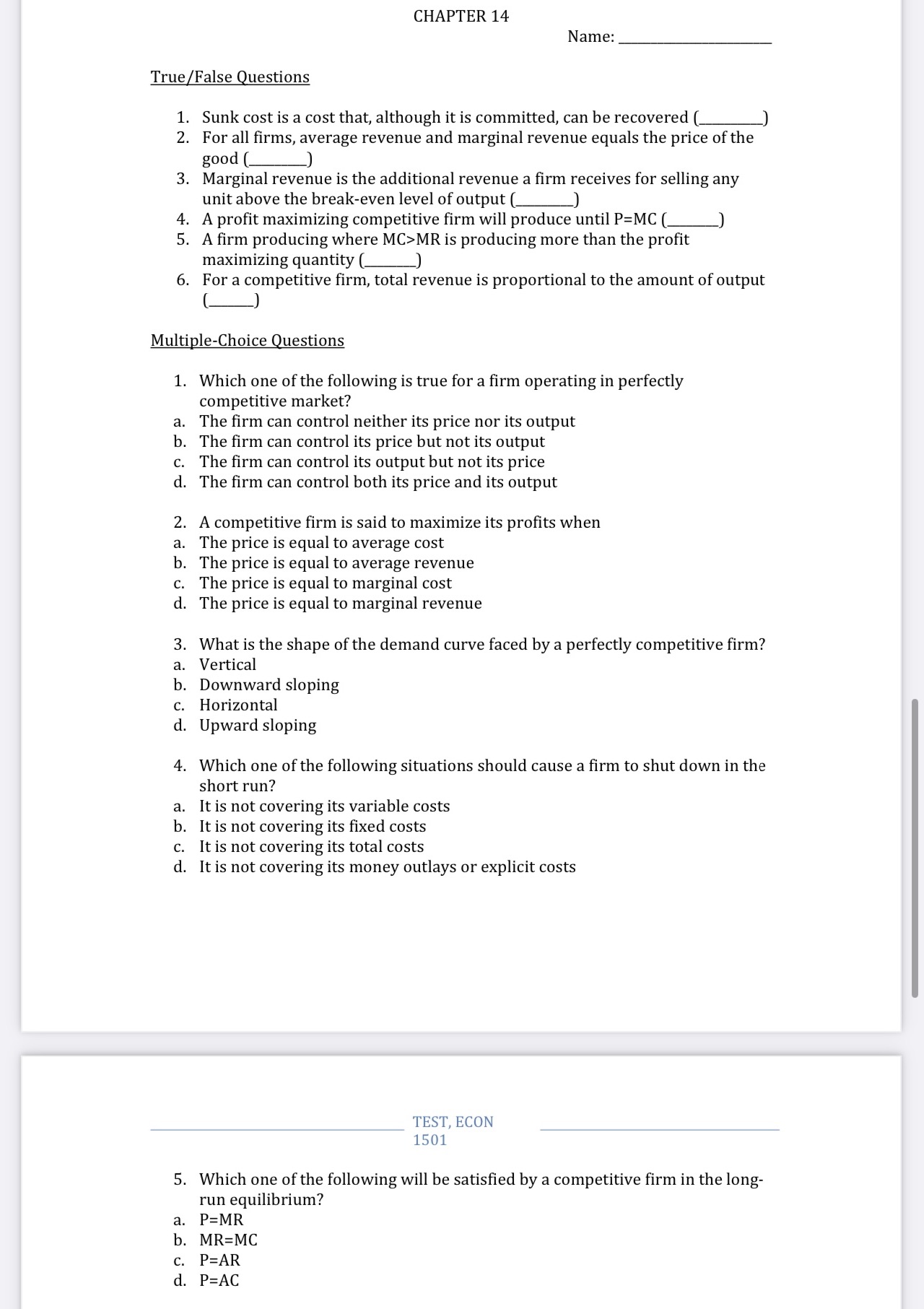Study guide CHAPTER 14 Name: True/False Questions 1. Sunk cost is a