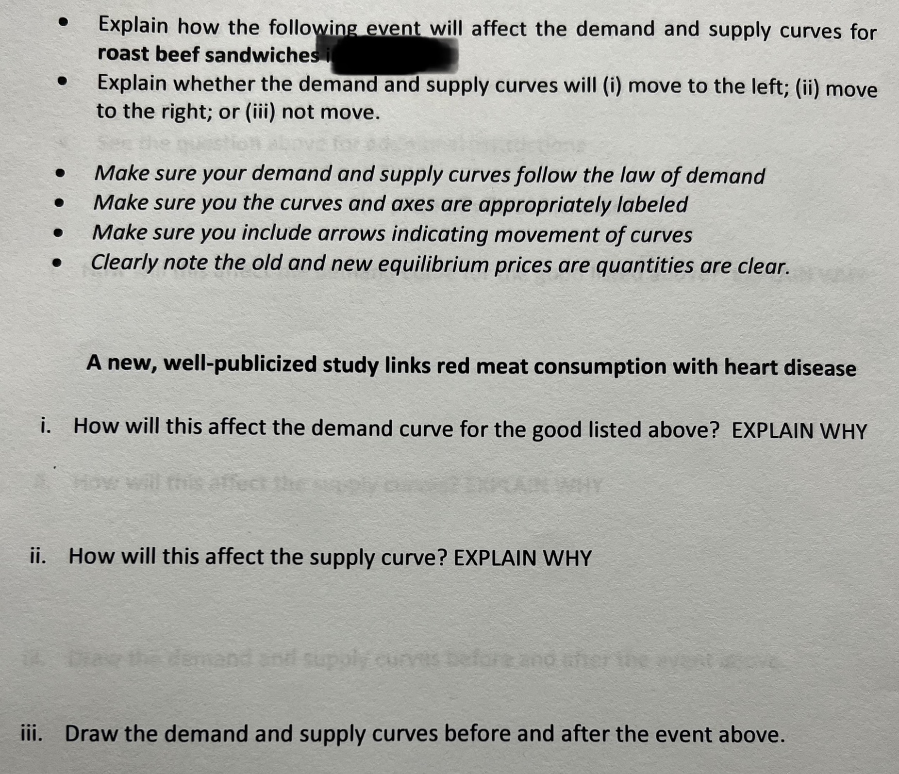  Explain how the following event will affect the demand and supply