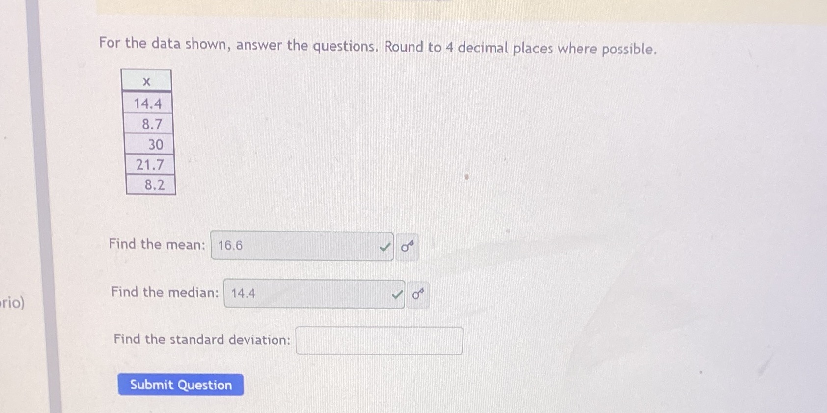 For the data shown, answer the questions. Round to 4 decimal