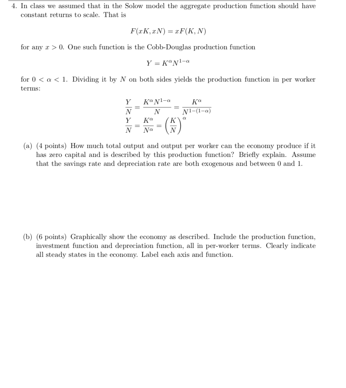 econ question 4. In class we assumed that in the Solow model