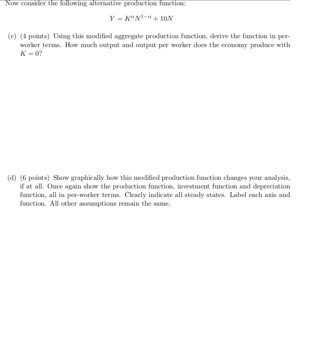 the aggregate production function should have constant returns to scale. That is