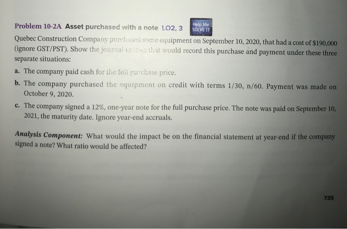 i need help answering this Problem 10-2A Asset purchased with a note