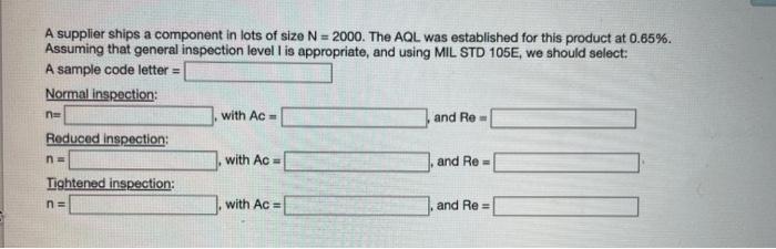 A supplier ships a component in lots of size N =