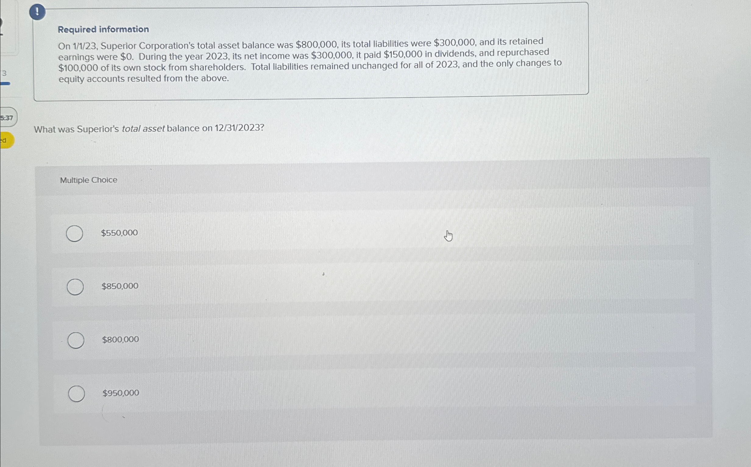  ! Required information On 11?23, Superior Corporation's total asset balance was