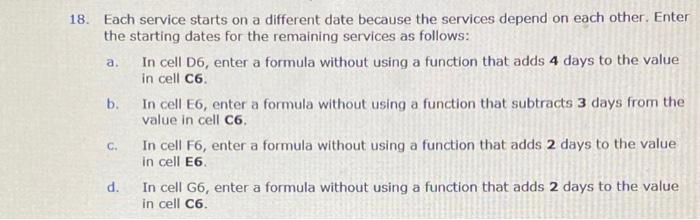  a. 18. Each service starts on a different date because the