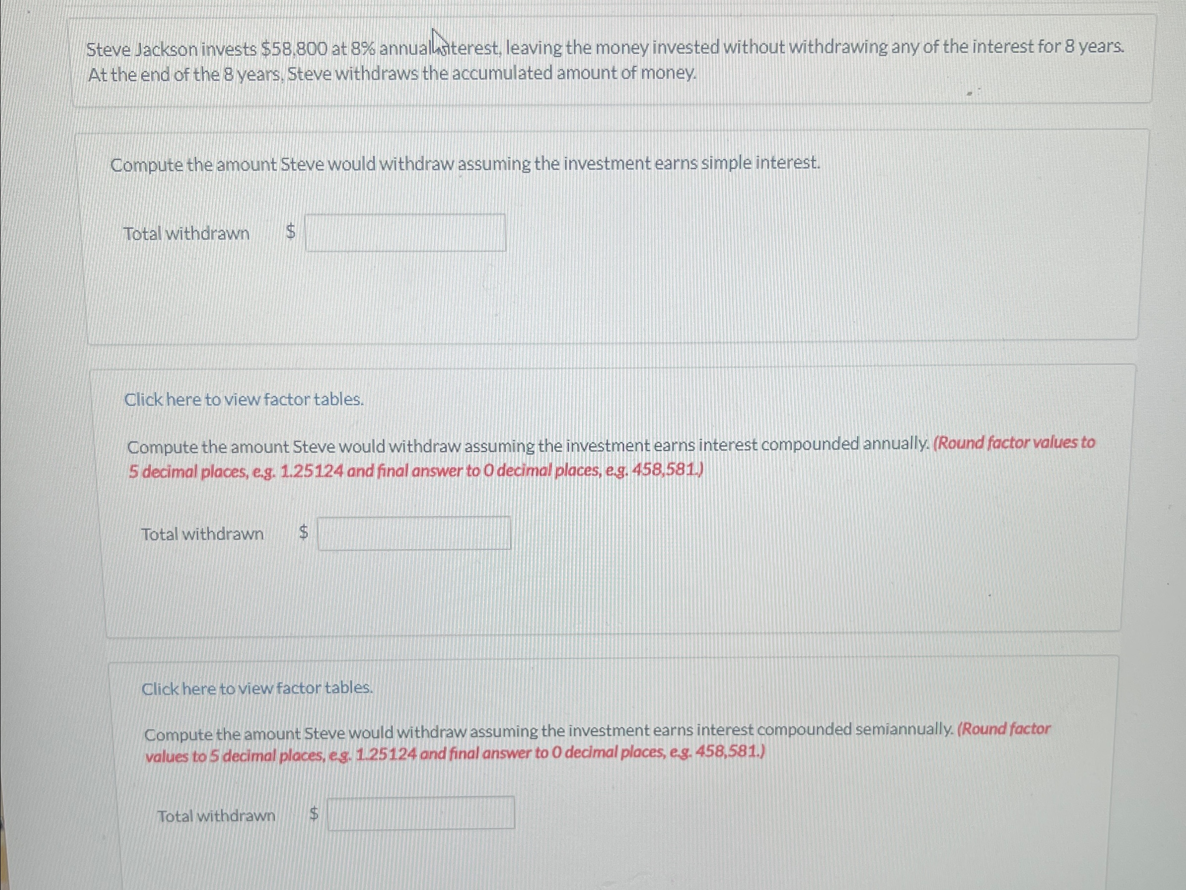  Steps for Steve Jackson invests $58,800 at 8% annual losterest, leaving