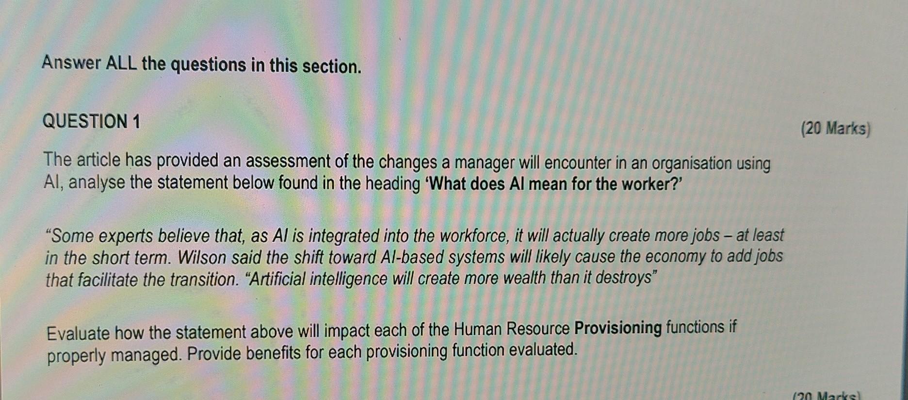  QUESTION 1 The article has provided an assessment of the changes