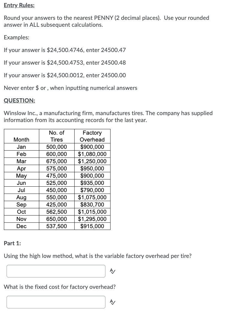  Entry Rules: Round your answers to the nearest PENNY (2 decimal