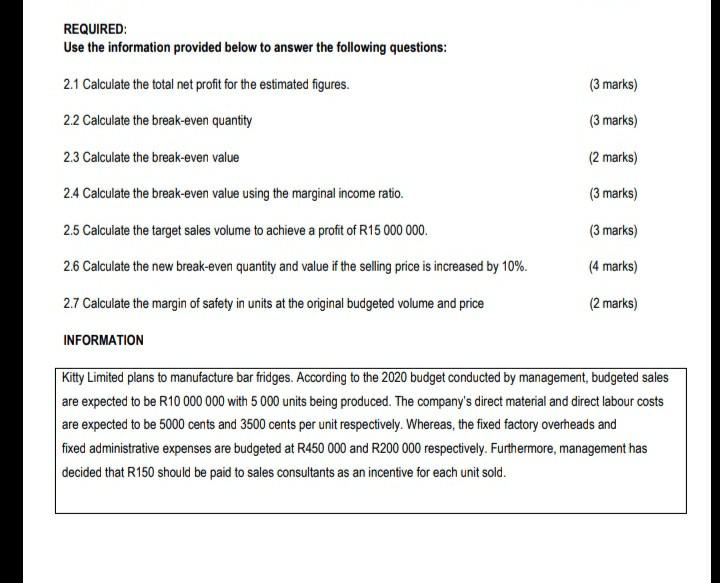 REQUIRED Use the information provided below to answer the following questions: