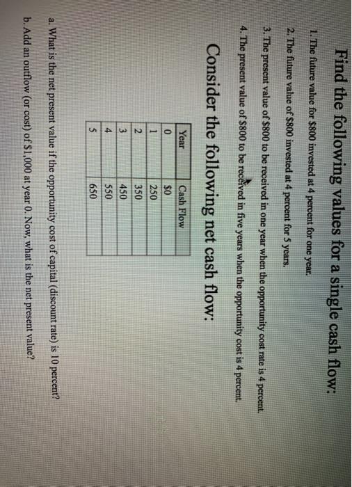  Find the following values for a single cash flow: 1. The