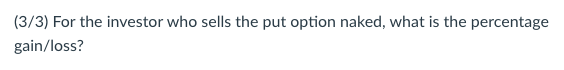 put a negative sign if it is a loss. A put option