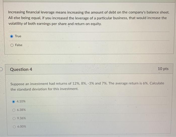  Increasing financial leverage means increasing the amount of debt on the