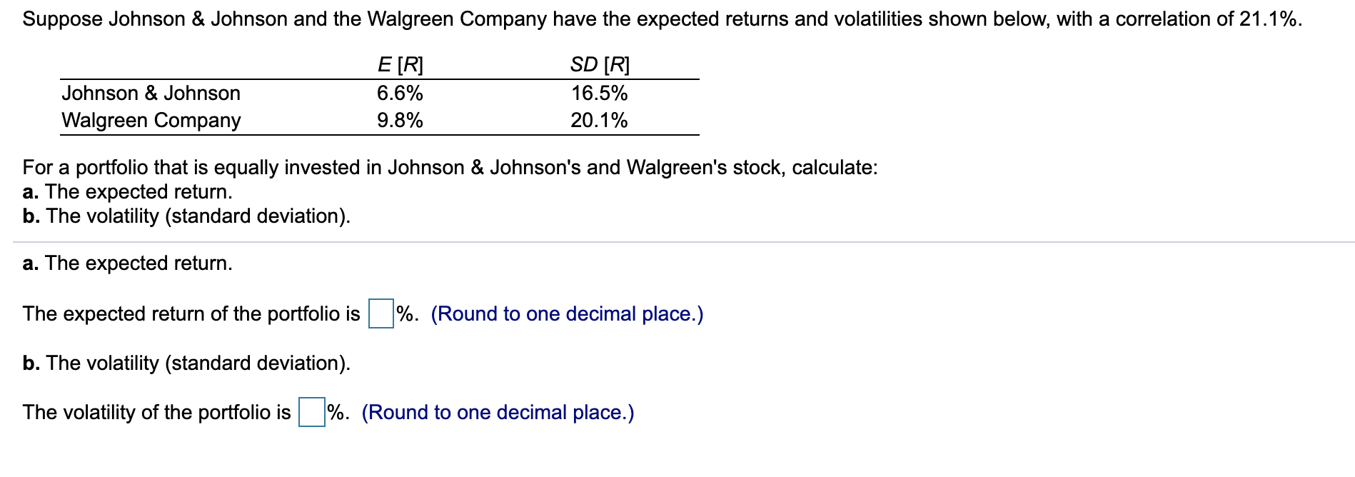  Suppose Johnson & Johnson and the Walgreen Company have the expected