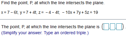 Find the point, P, at which the line intersects the plane.