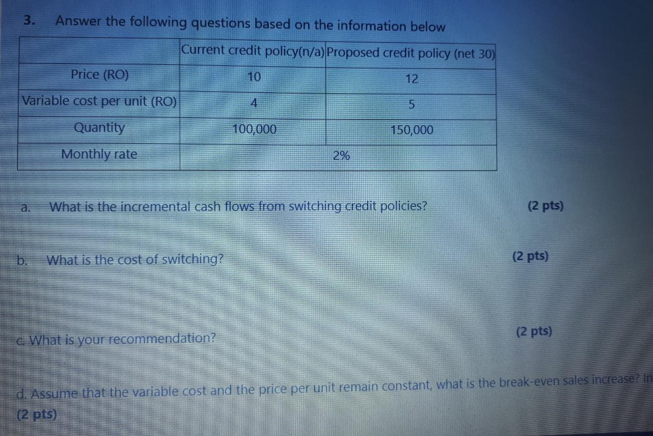 3. Answer the following questions based on the information below Current