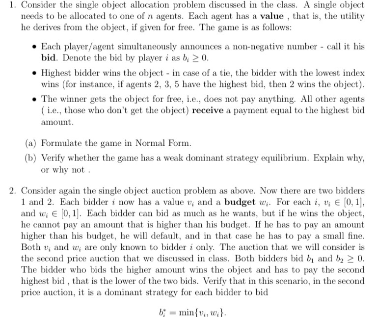1. Consider the single object allocation problem discussed in the class.