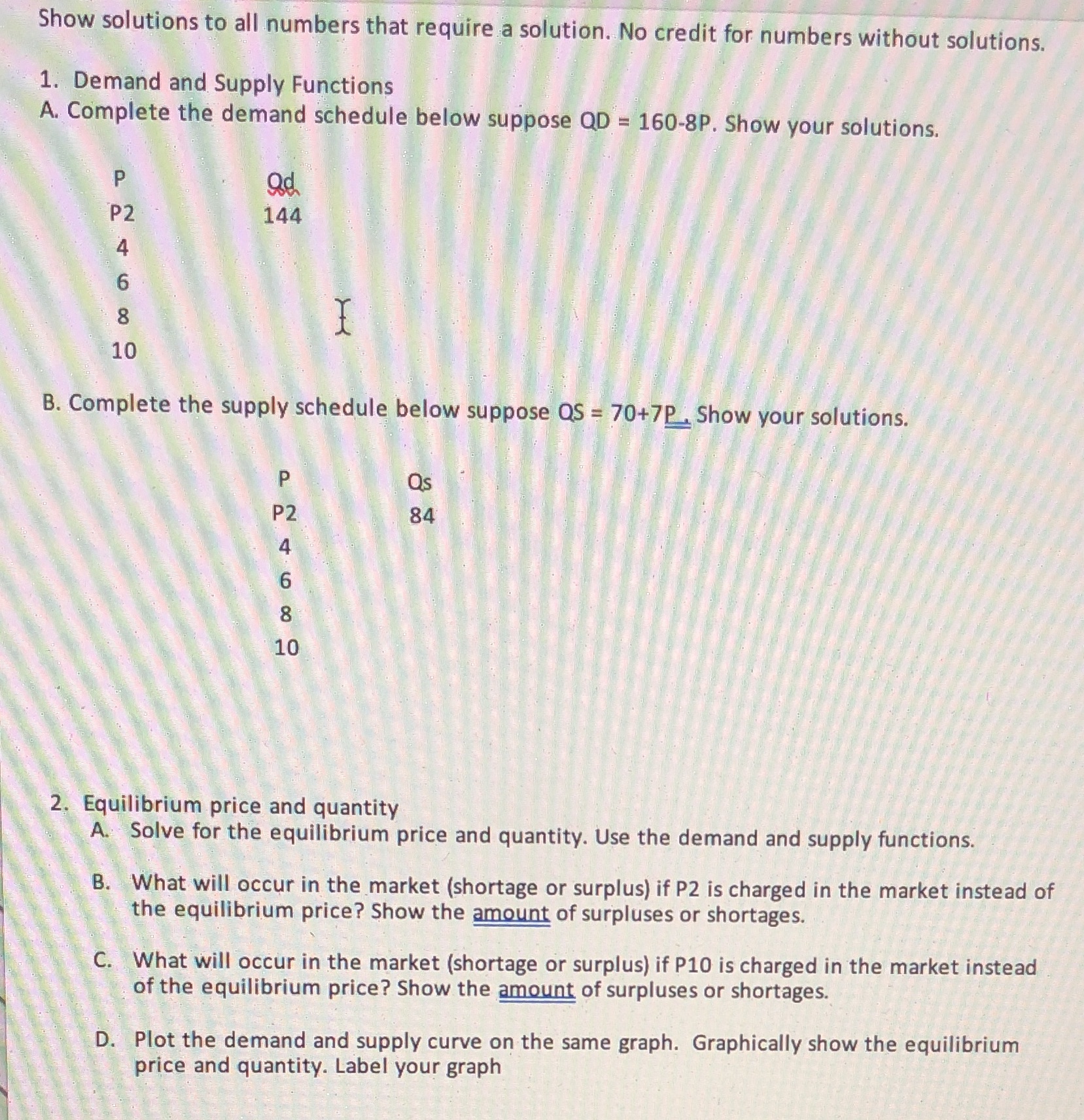 Show solutions to all numbers that require a solution. No credit