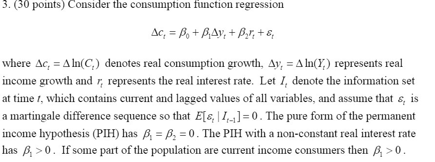3. {30 points) Consider the consumption function regression AC: 2 330