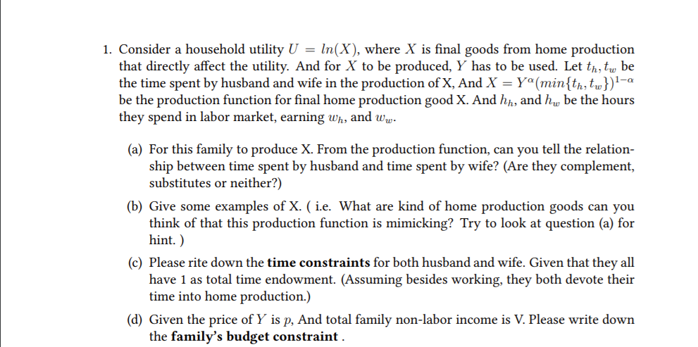  ]. Consider a household utility U = in(X), where X is