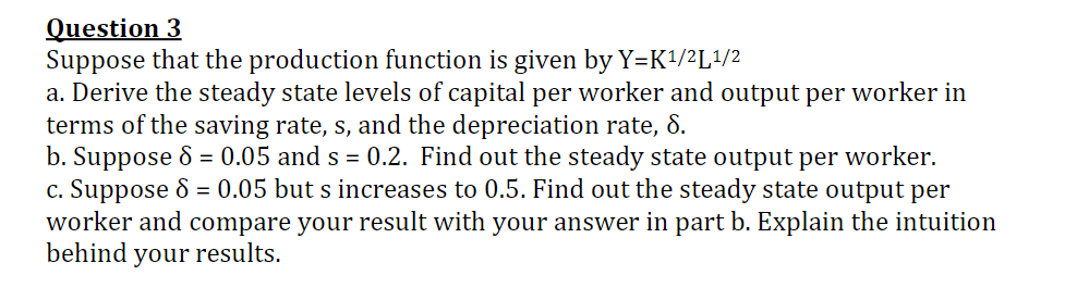  Question 3 Suppose that the production function is given by Y=KUZLU2